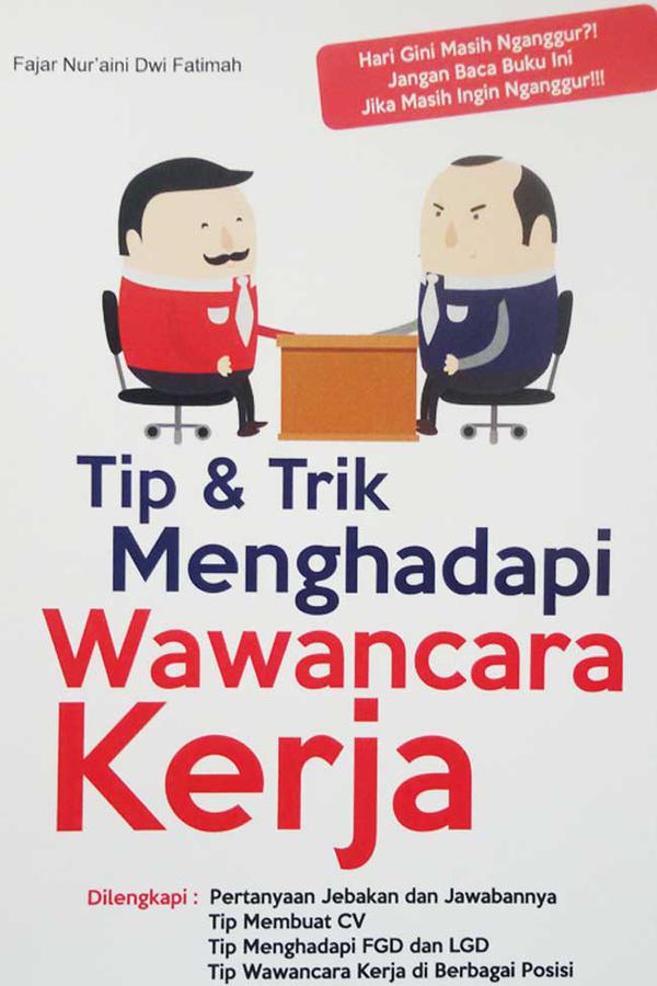 Persiapan Sebelum Menghadapi Wawancara Kerja: Tips dan Trik untuk Meningkatkan Kesempatan Anda